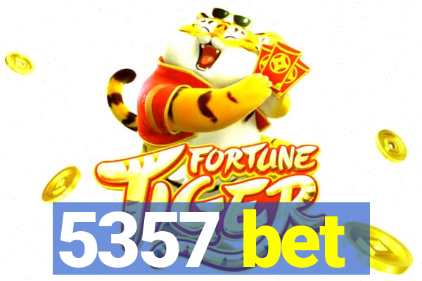 5357 bet